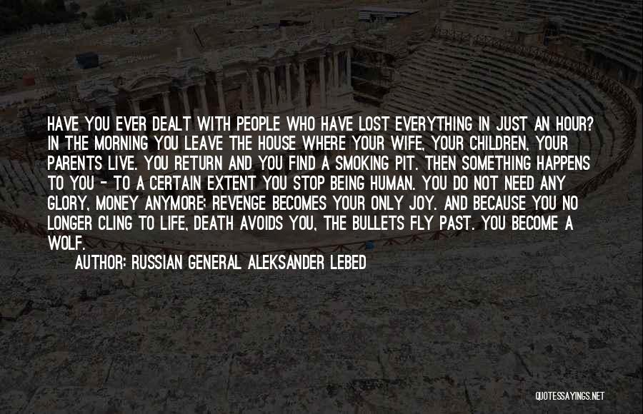 War And Money Quotes By Russian General Aleksander Lebed