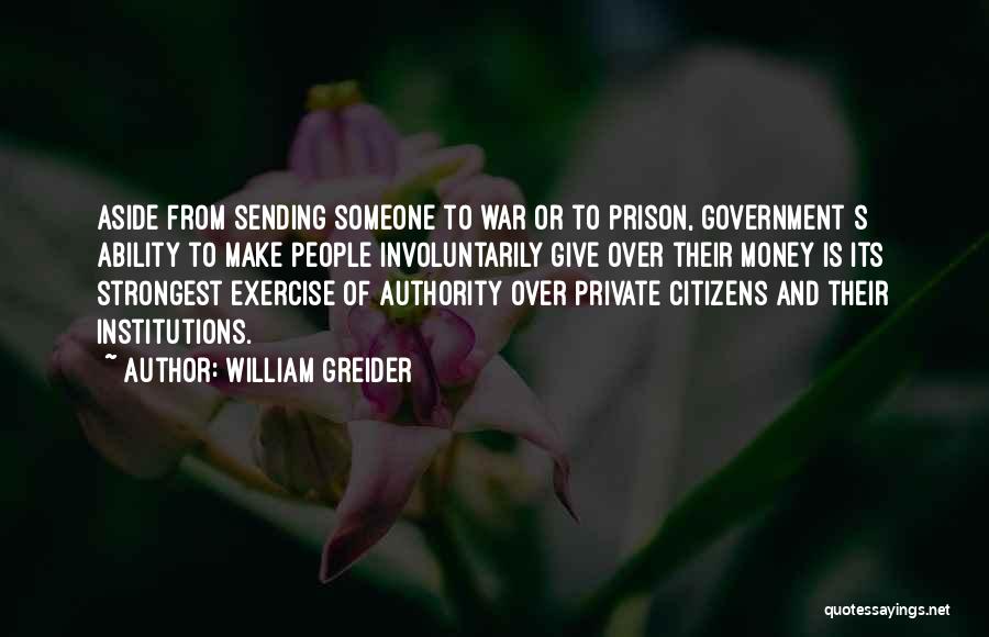 War And Money Quotes By William Greider