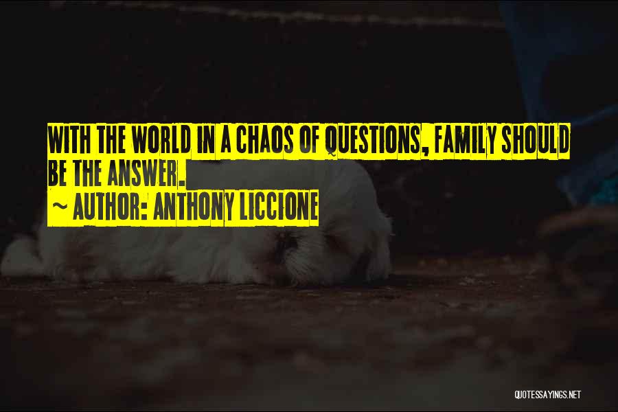 War And Peace Family Quotes By Anthony Liccione