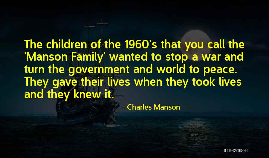 War And Peace Family Quotes By Charles Manson