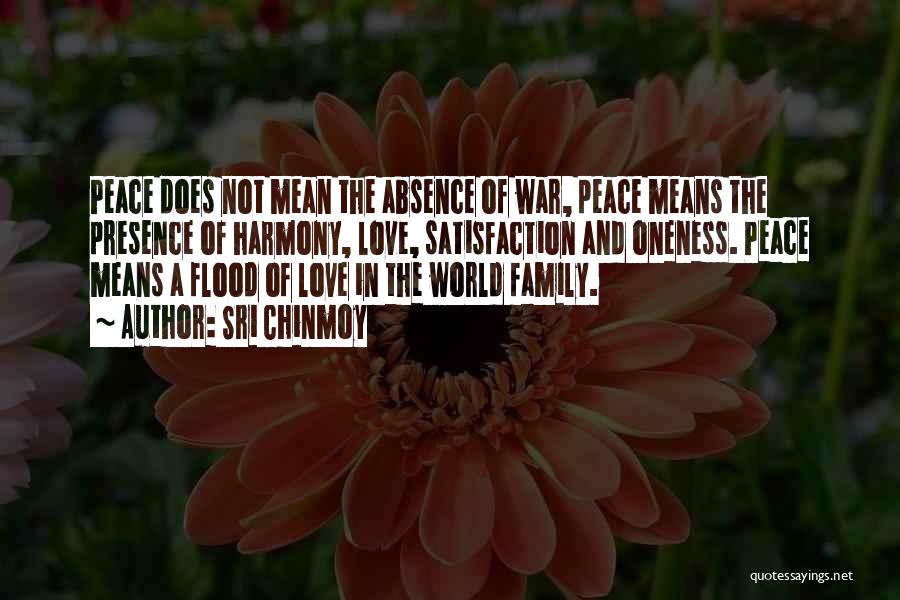 War And Peace Family Quotes By Sri Chinmoy