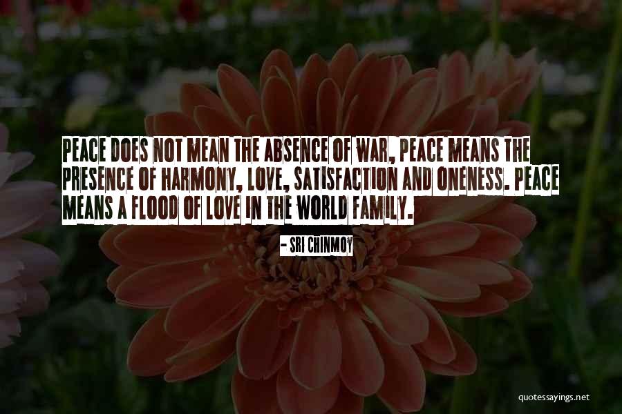 War And Peace Family Quotes By Sri Chinmoy