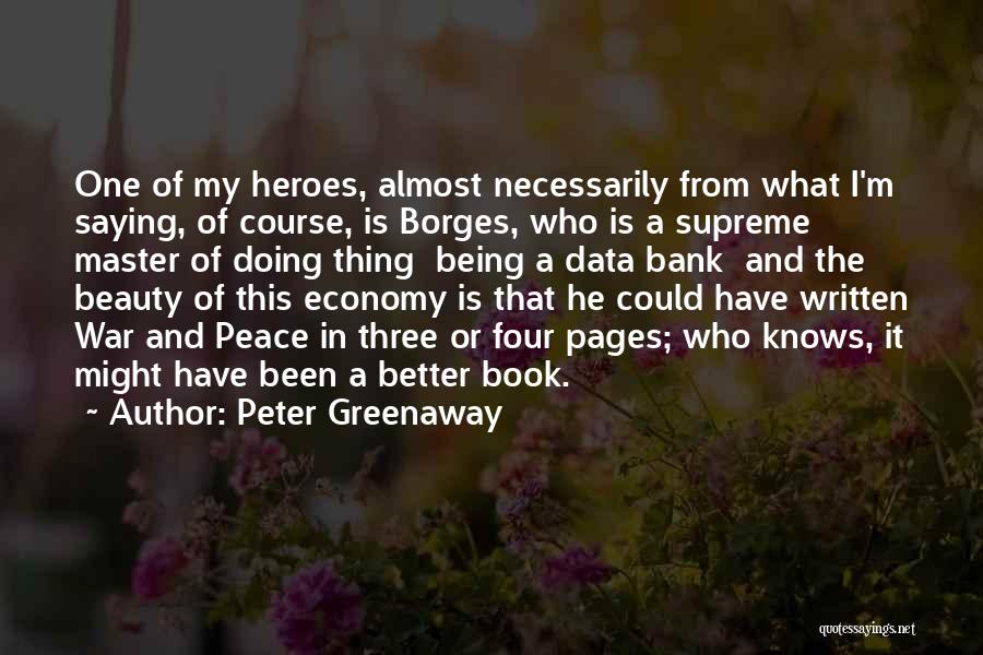 War And Peace Quotes By Peter Greenaway