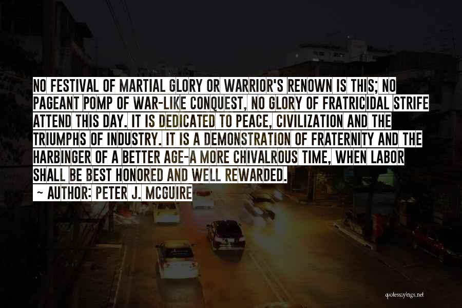 War And Peace Quotes By Peter J. McGuire