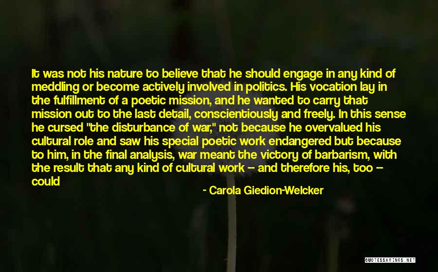 War And Politics Quotes By Carola Giedion-Welcker War And Politics Quotes By Carola Giedion-Welcker