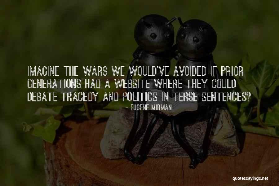 War And Politics Quotes By Eugene Mirman War And Politics Quotes By Eugene Mirman