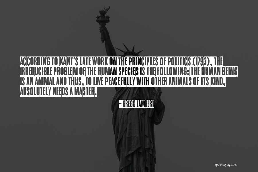 War And Politics Quotes By Gregg Lambert War And Politics Quotes By Gregg Lambert