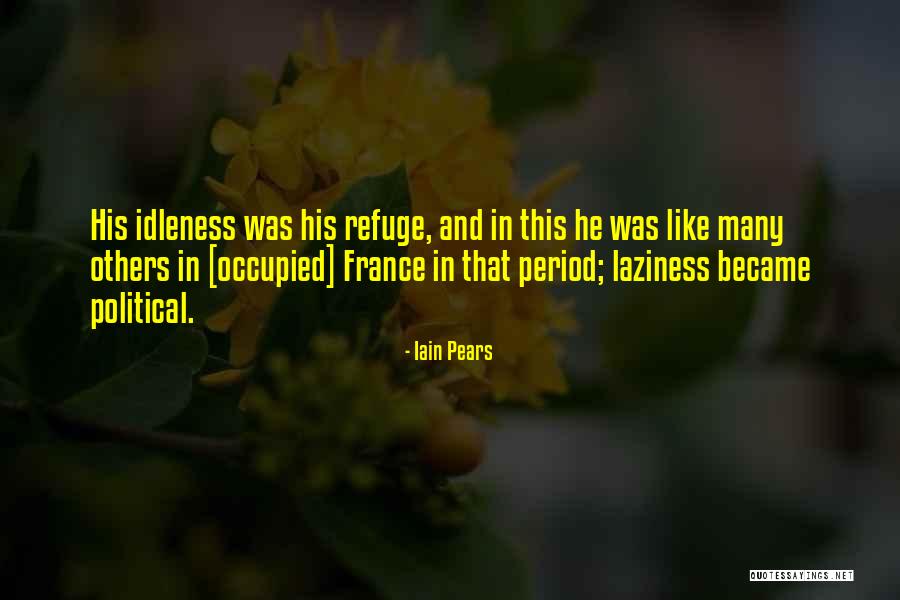 War And Politics Quotes By Iain Pears War And Politics Quotes By Iain Pears