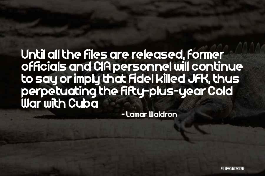 War And Politics Quotes By Lamar Waldron War And Politics Quotes By Lamar Waldron