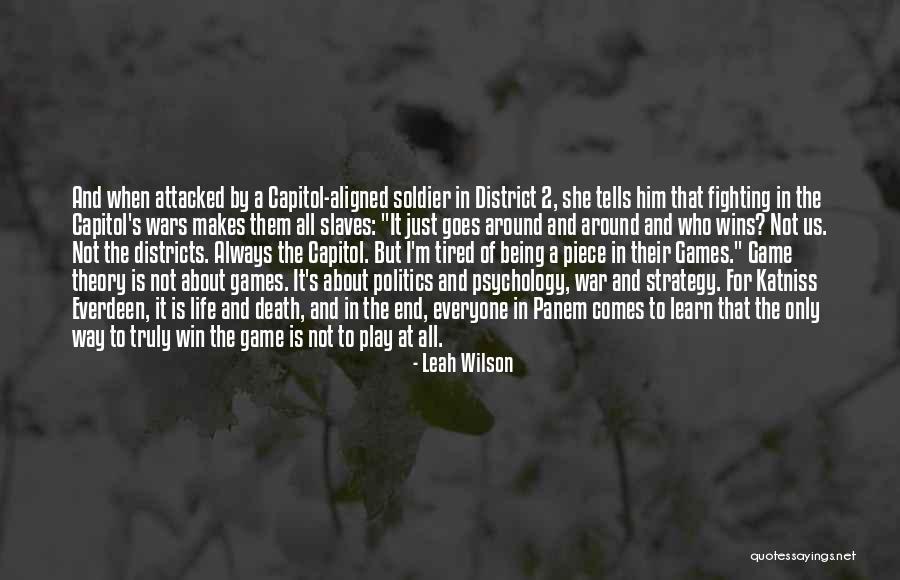 War And Politics Quotes By Leah Wilson War And Politics Quotes By Leah Wilson