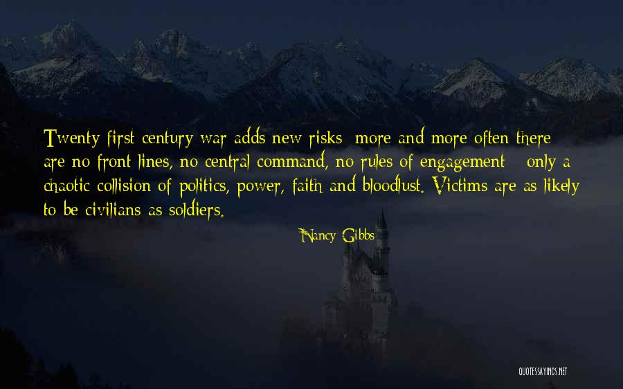 War And Politics Quotes By Nancy Gibbs War And Politics Quotes By Nancy Gibbs