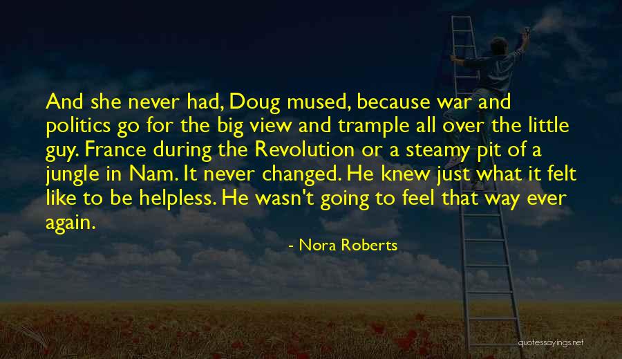 War And Politics Quotes By Nora Roberts War And Politics Quotes By Nora Roberts