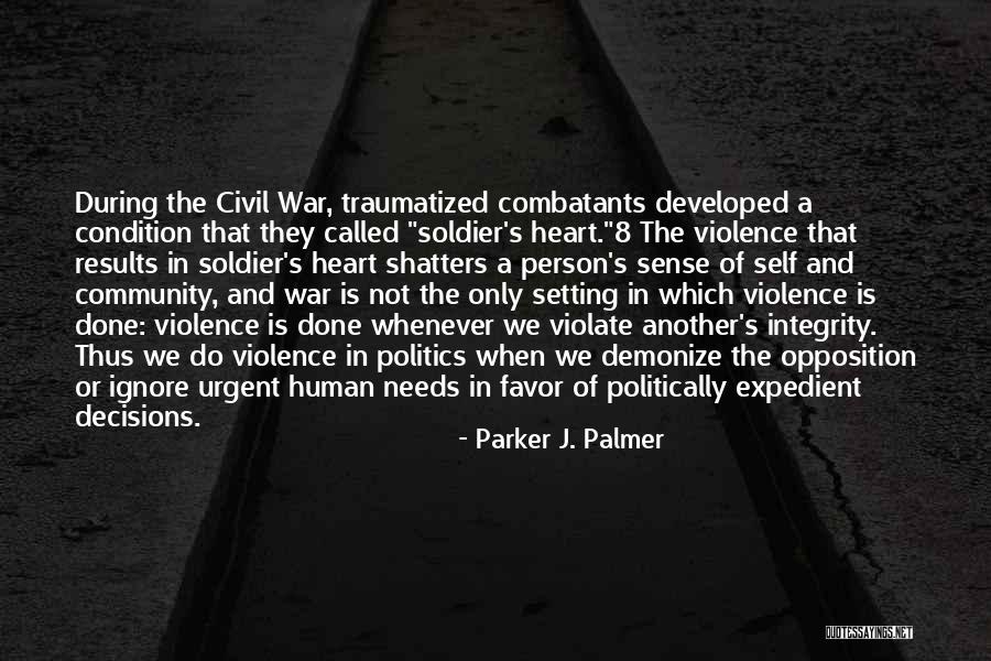 War And Politics Quotes By Parker J. Palmer War And Politics Quotes By Parker J. Palmer