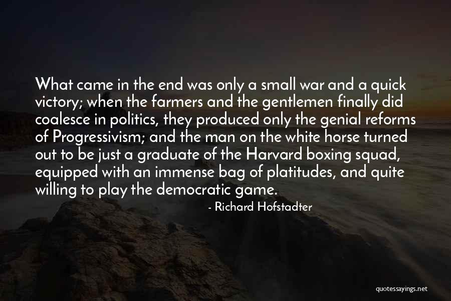 War And Politics Quotes By Richard Hofstadter War And Politics Quotes By Richard Hofstadter