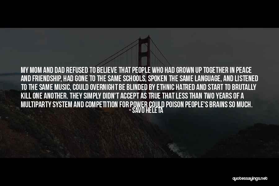 War And Politics Quotes By Savo Heleta War And Politics Quotes By Savo Heleta