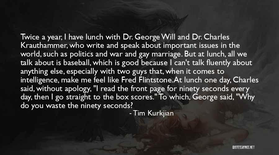 War And Politics Quotes By Tim Kurkjian War And Politics Quotes By Tim Kurkjian