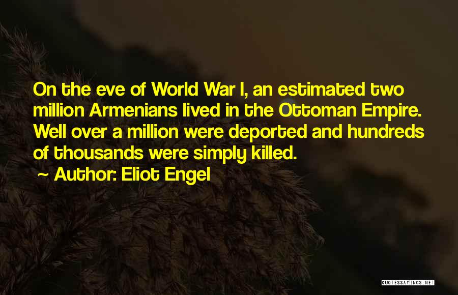 War And Quotes By Eliot Engel