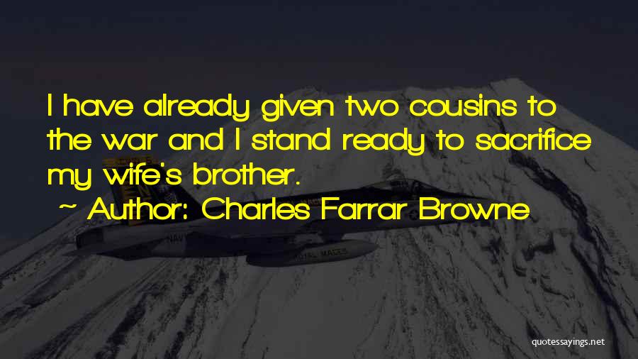 War And Sacrifice Quotes By Charles Farrar Browne