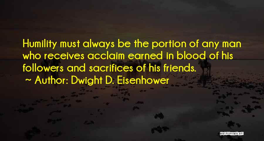 War And Sacrifice Quotes By Dwight D. Eisenhower