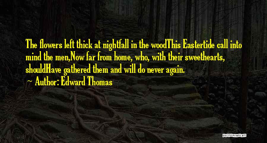 War And Sacrifice Quotes By Edward Thomas