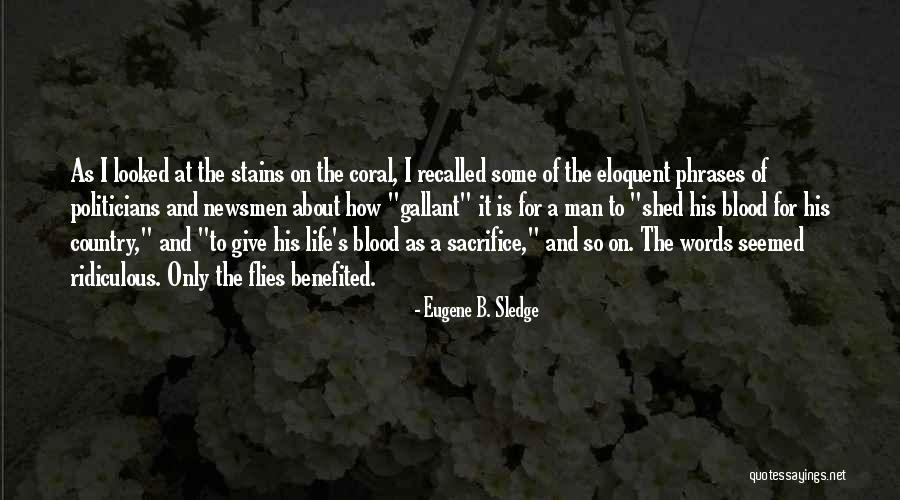 War And Sacrifice Quotes By Eugene B. Sledge War And Sacrifice Quotes By Eugene B. Sledge