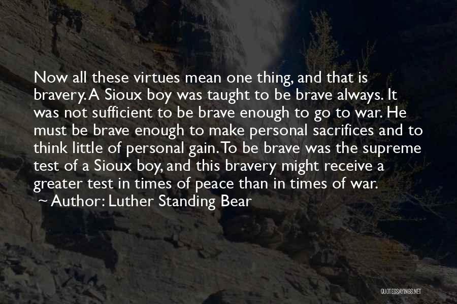 War And Sacrifice Quotes By Luther Standing Bear