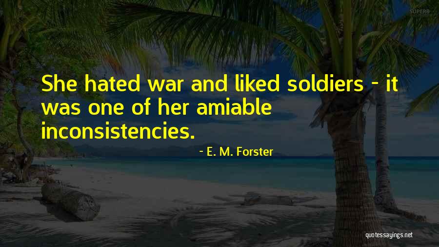 War And Soldiers Quotes By E. M. Forster