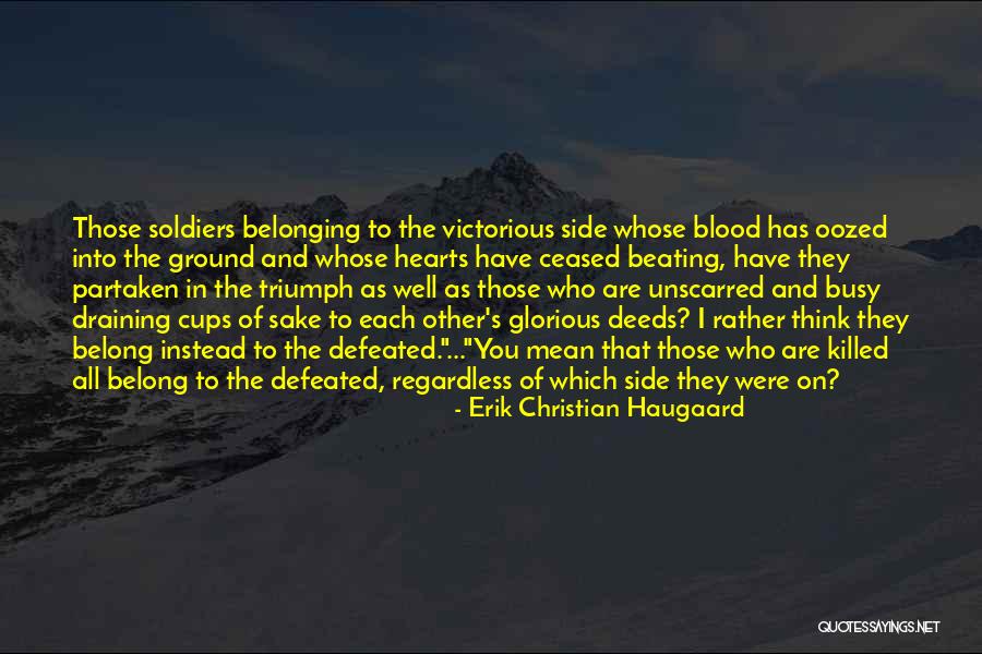 War And Soldiers Quotes By Erik Christian Haugaard