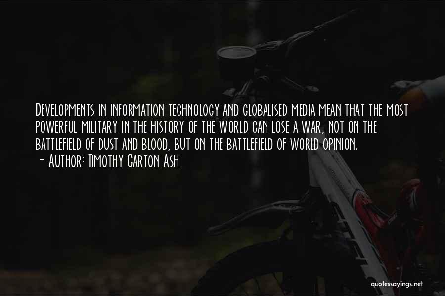 War And Technology Quotes By Timothy Garton Ash