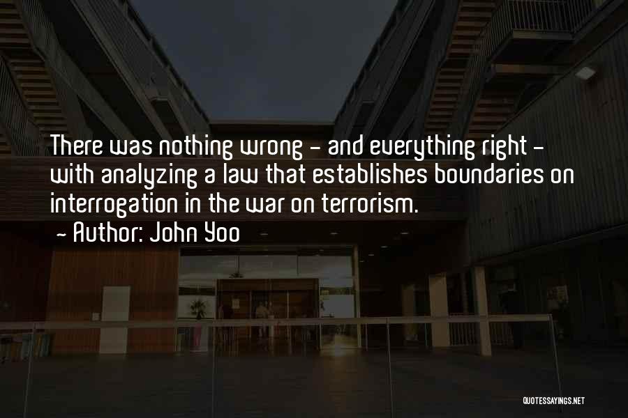 War And Terrorism Quotes By John Yoo