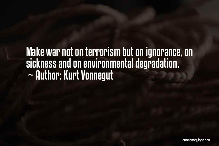 War And Terrorism Quotes By Kurt Vonnegut