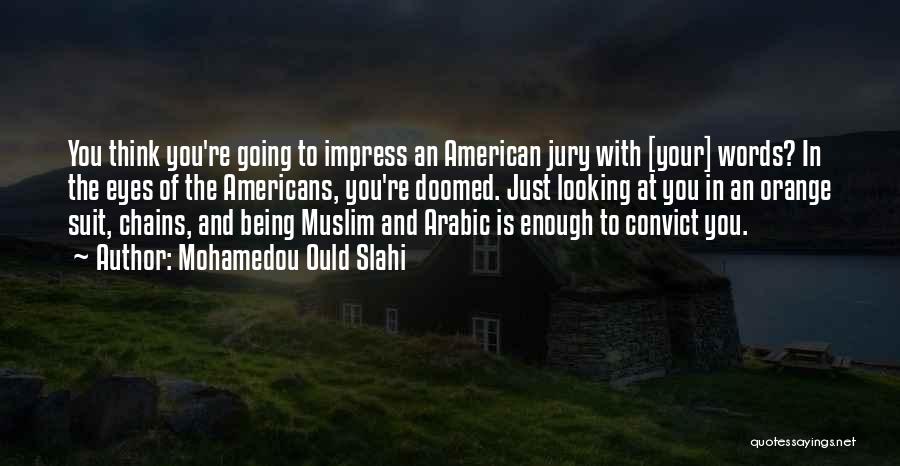 War And Terrorism Quotes By Mohamedou Ould Slahi