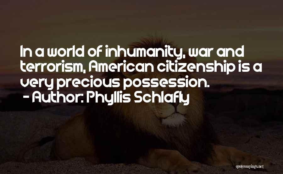 War And Terrorism Quotes By Phyllis Schlafly