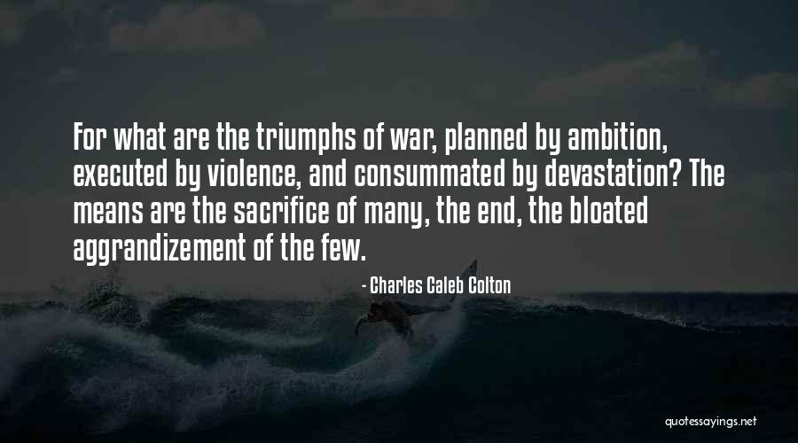 War And Violence Quotes By Charles Caleb Colton War And Violence Quotes By Charles Caleb Colton