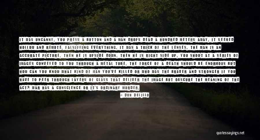 War And Violence Quotes By Don DeLillo War And Violence Quotes By Don DeLillo