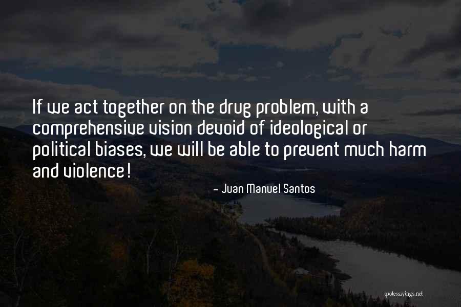 War And Violence Quotes By Juan Manuel Santos War And Violence Quotes By Juan Manuel Santos