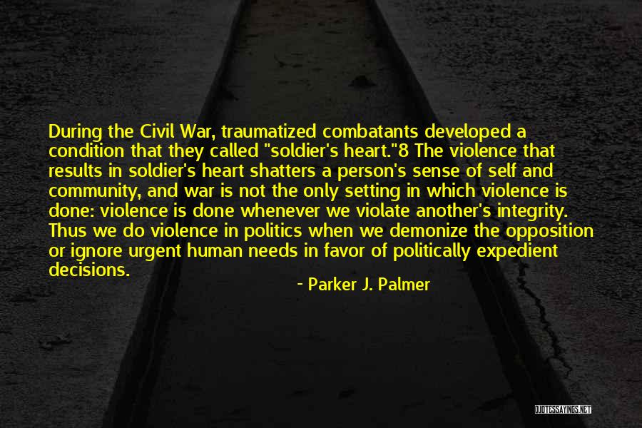 War And Violence Quotes By Parker J. Palmer War And Violence Quotes By Parker J. Palmer