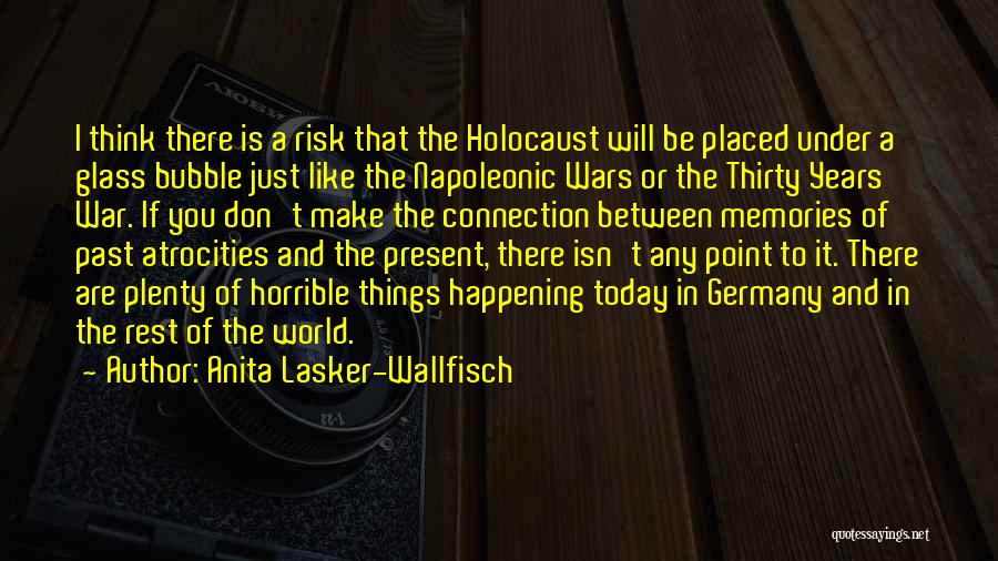 War Atrocities Quotes By Anita Lasker-Wallfisch