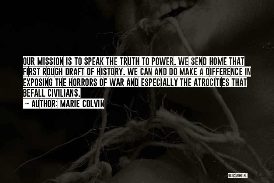 War Atrocities Quotes By Marie Colvin