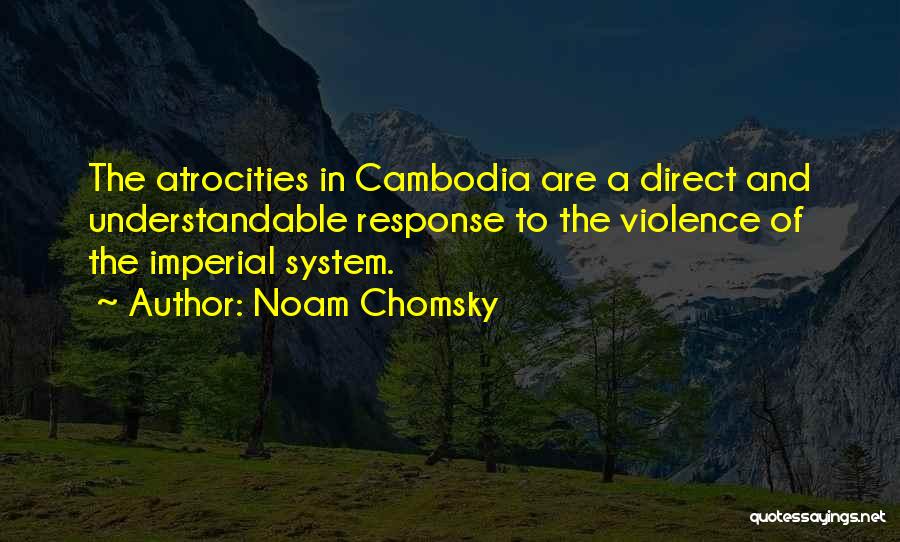 War Atrocities Quotes By Noam Chomsky