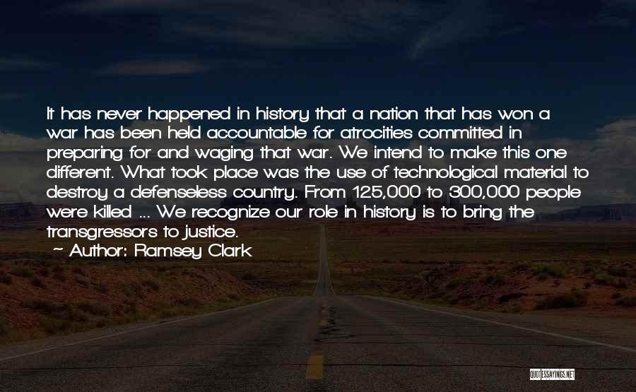 War Atrocities Quotes By Ramsey Clark
