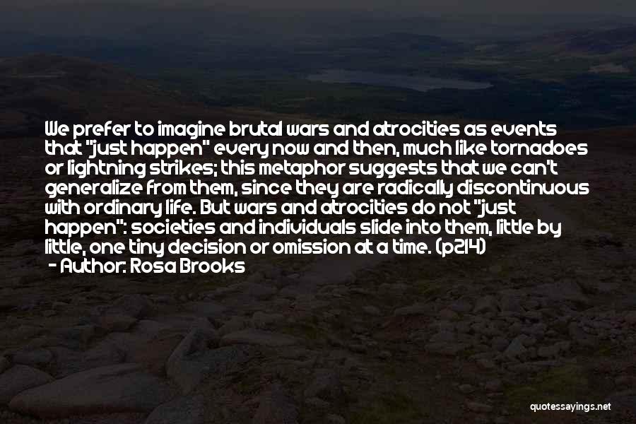 War Atrocities Quotes By Rosa Brooks