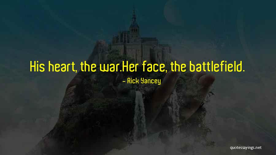 War Battlefield Quotes By Rick Yancey