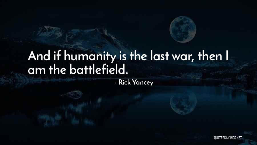 War Battlefield Quotes By Rick Yancey