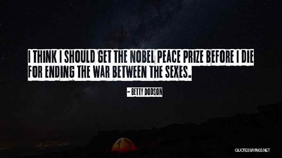 War Before Peace Quotes By Betty Dodson