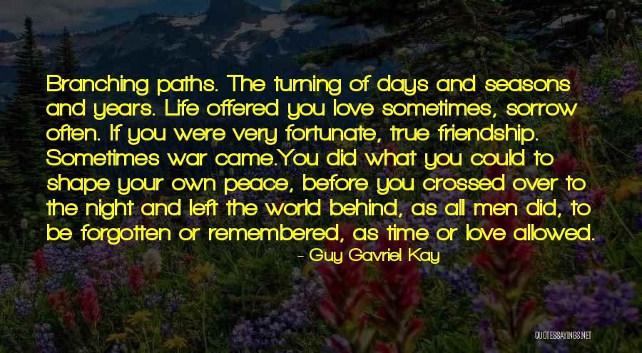 War Before Peace Quotes By Guy Gavriel Kay