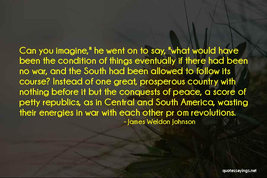 War Before Peace Quotes By James Weldon Johnson