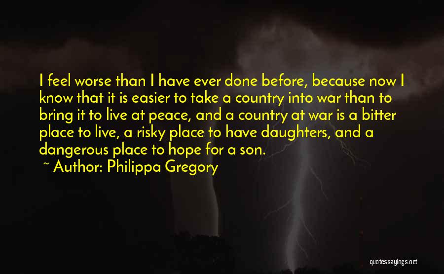 War Before Peace Quotes By Philippa Gregory