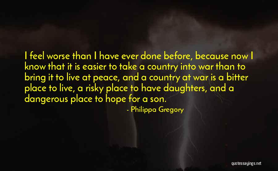 War Before Peace Quotes By Philippa Gregory