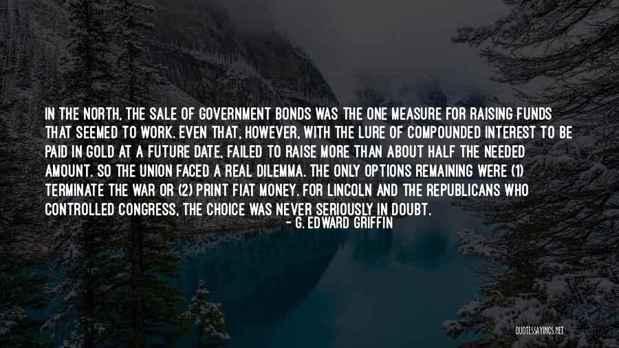 War Bonds Quotes By G. Edward Griffin War Bonds Quotes By G. Edward Griffin